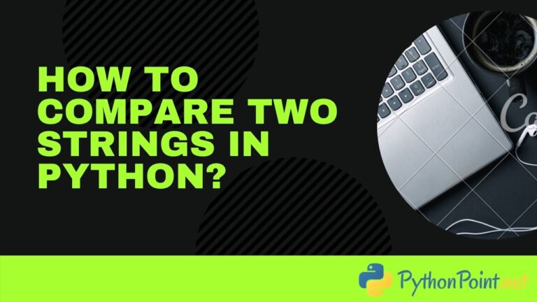 how-to-compare-two-strings-in-python-pythonpoint