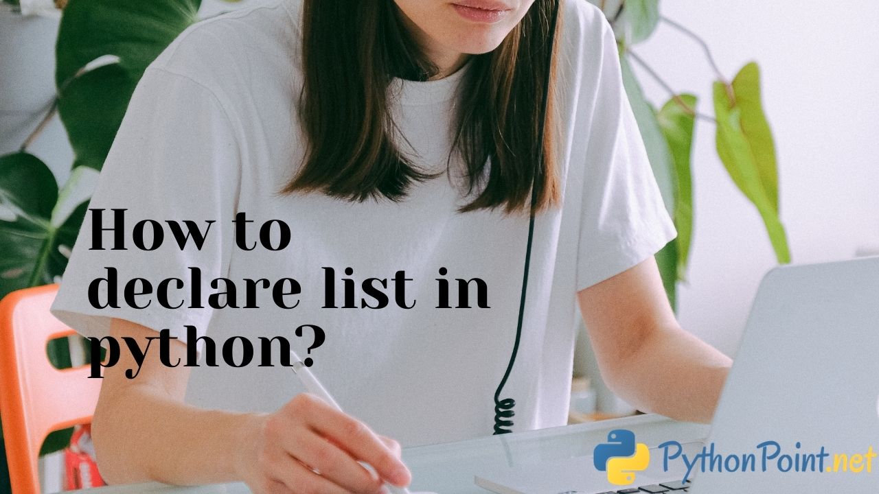 How to declare list in python pythonpoint