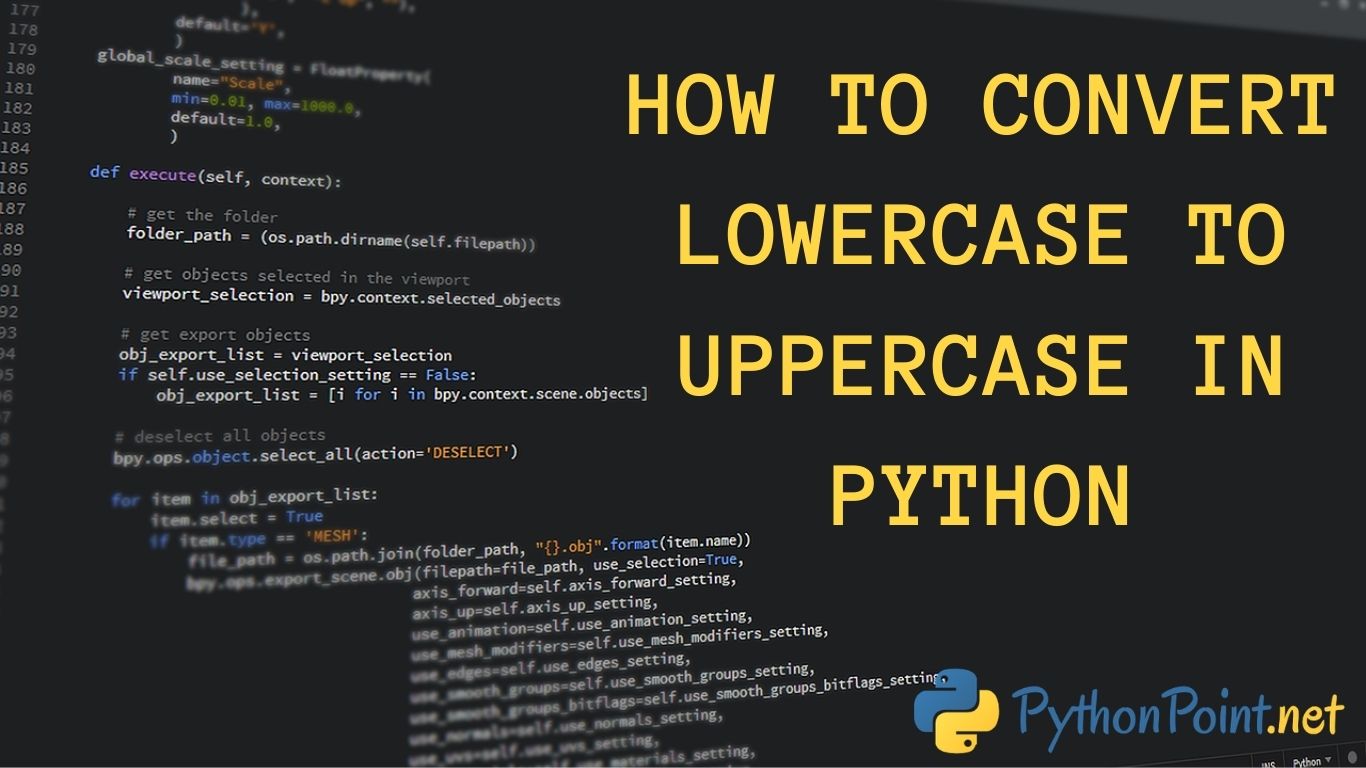 how-to-convert-lowercase-to-uppercase-in-python-pythonpoint