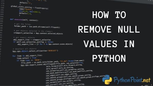 How To Remove Null Values In Python PythonPoint